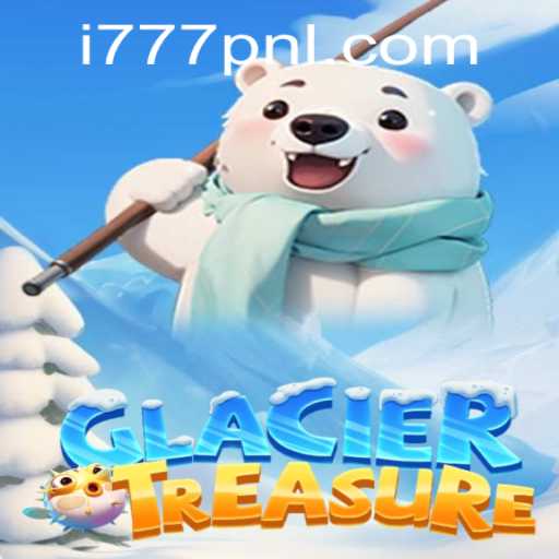 Exploring the Chilling Adventure of GlacierTreasure and the Allure of 777 PNL